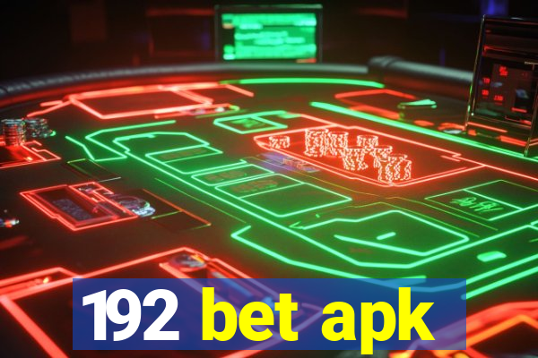 192 bet apk